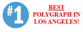Ask why we are the best polygraph in Los Angeles